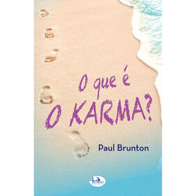 O Que &eacute; o Karma? de Paul Brunton
