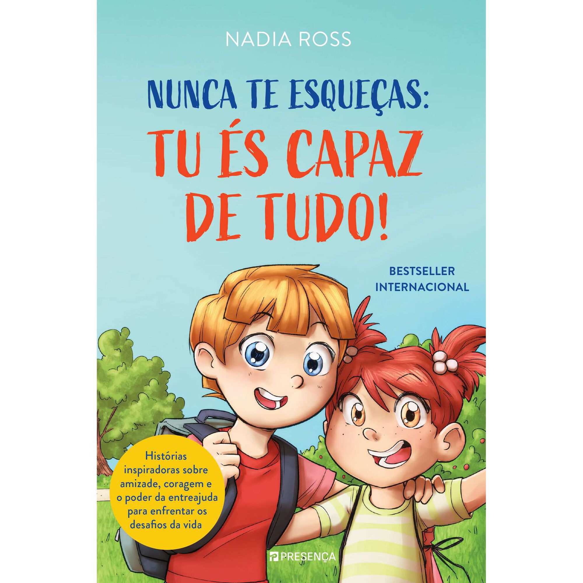Nunca te Esqueças: Tu És Capaz de Tudo!