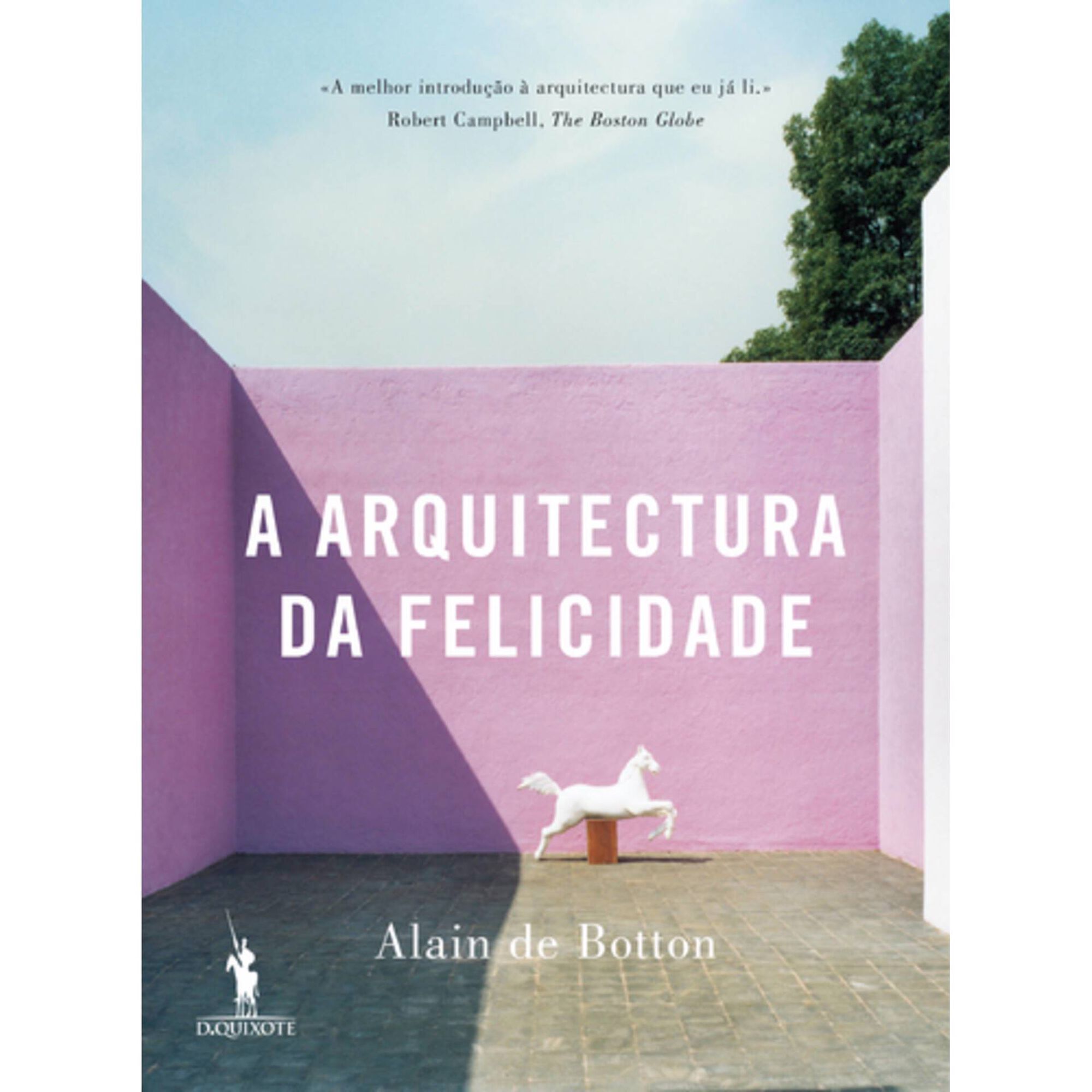 A Arquitectura da Felicidade de Alain de Botton