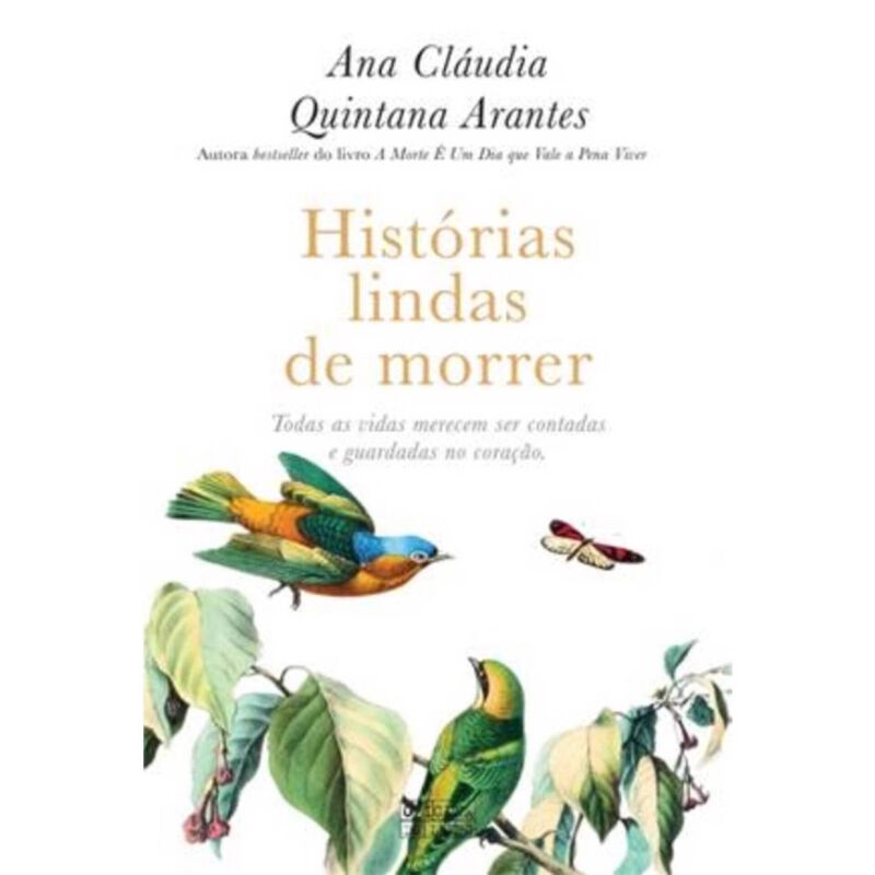 Histórias Lindas de Morrer de Ana Cláudia Quintana Arantes