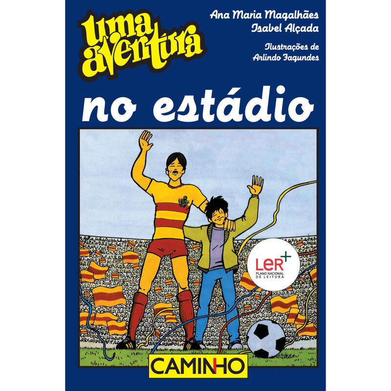 Uma Aventura no Estádio de Ana Maria Magalhães e Isabel Alçada