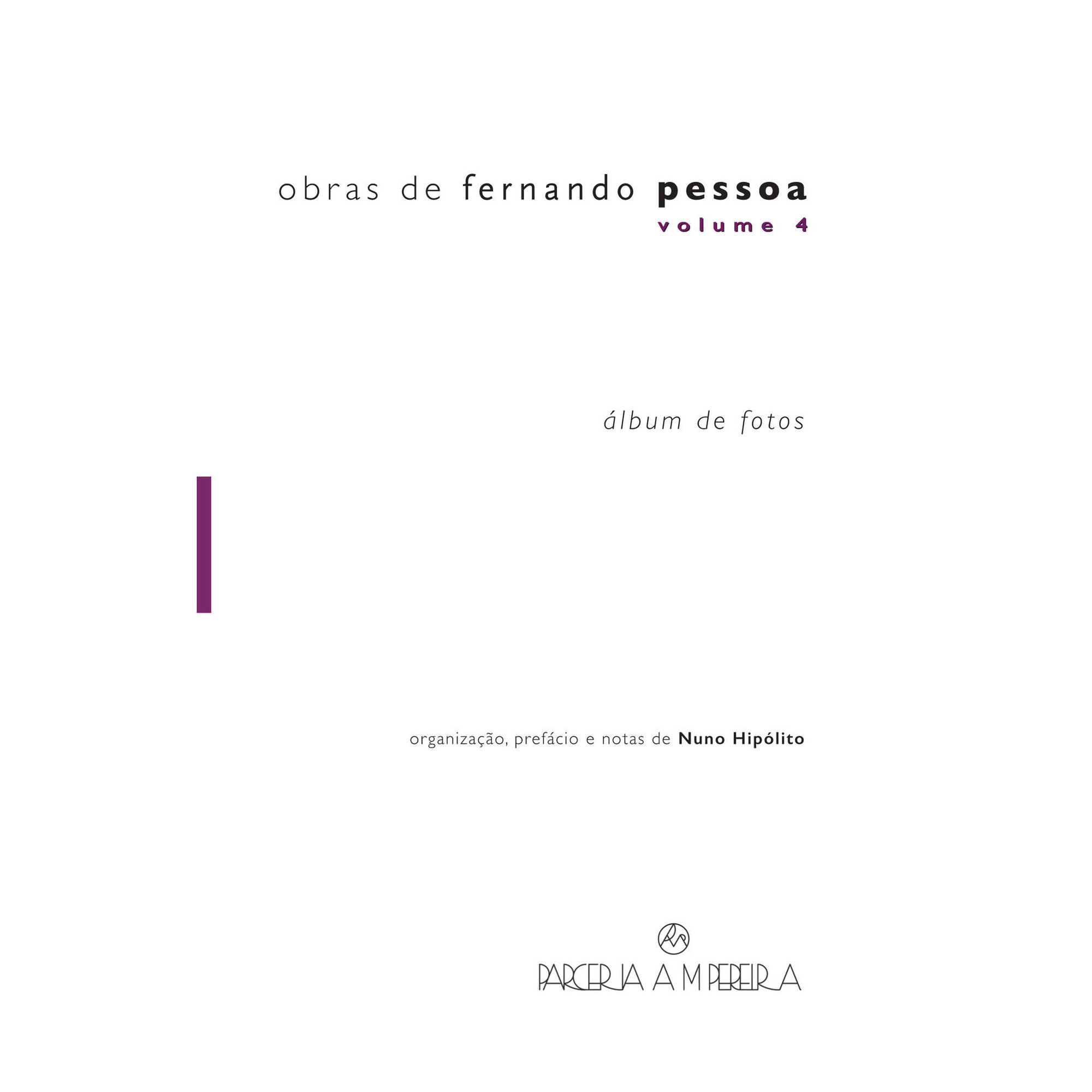 Obras de Fernando Pessoa (Volume 4) de Nuno Hip&oacute;lito