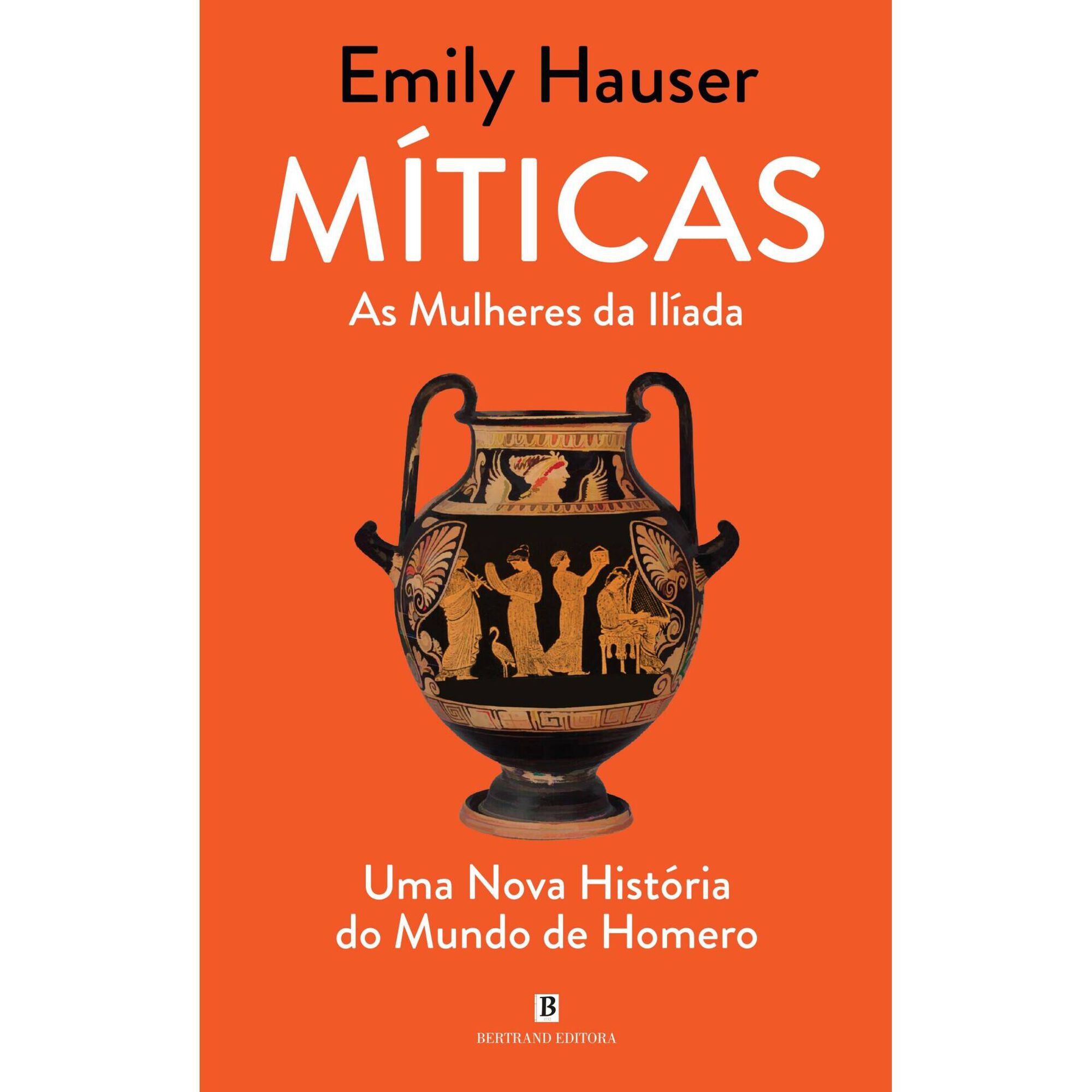 Míticas - As Mulheres da Ilíada