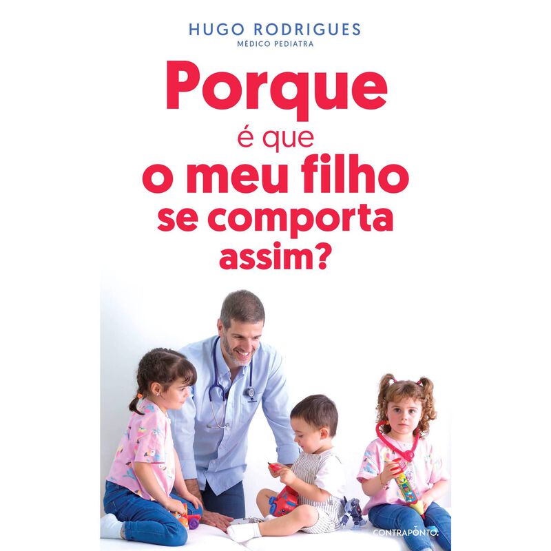 Porque é que o Meu Filho se Comporta Assim? de Hugo Rodrigues