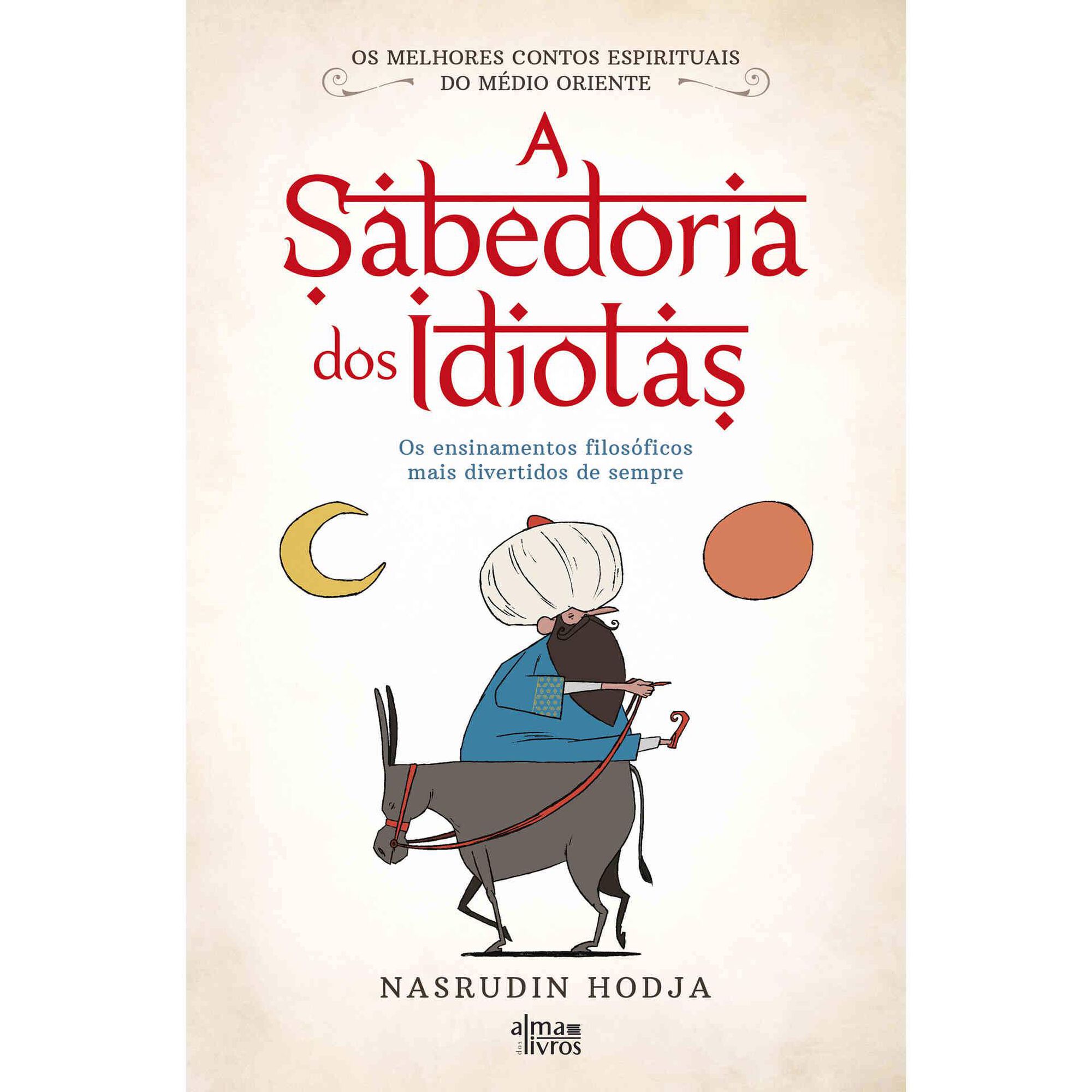 A Sabedoria dos Idiotas