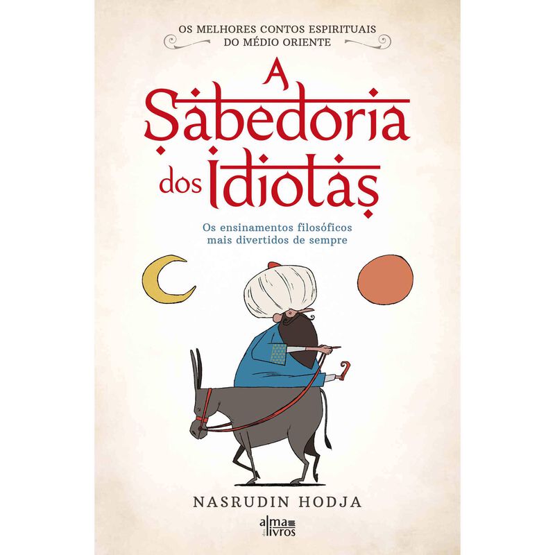 A Sabedoria dos Idiotas de Nasrudin Hodja