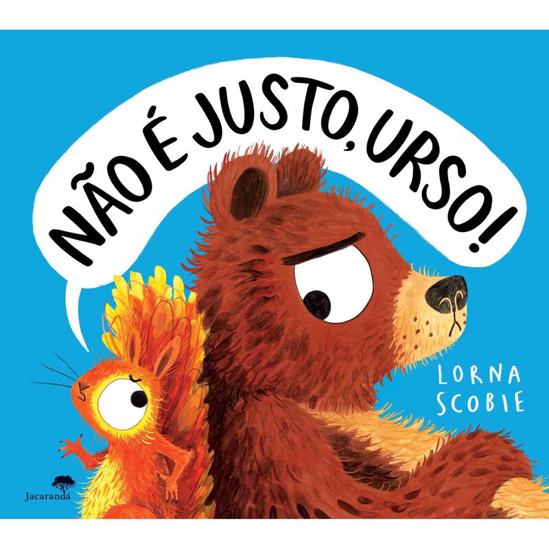 Não é Justo, Urso! de Lorna Scobie