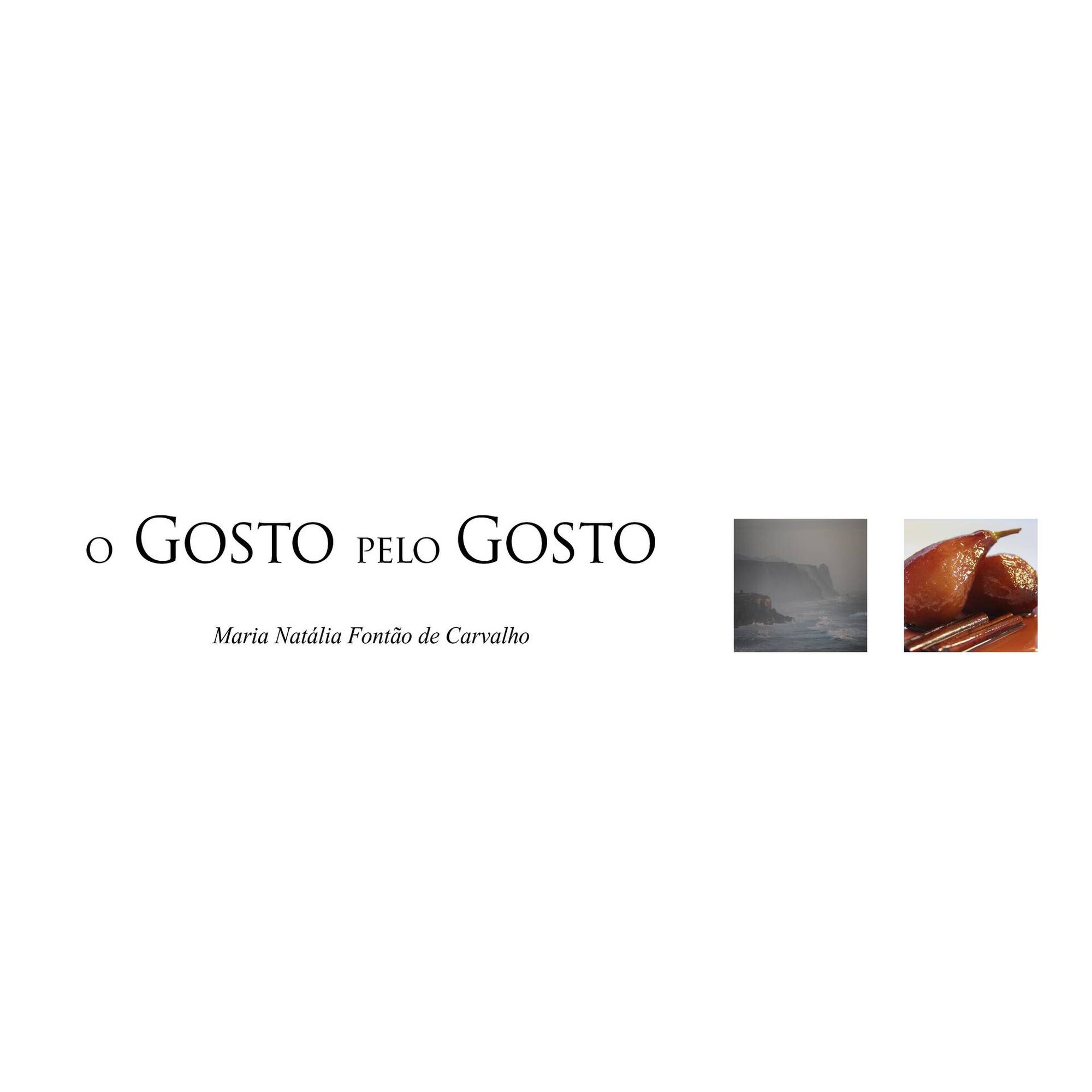 O Gosto Pelo Gosto de Maria Nat&aacute;lia Font&atilde;o de Carvalho