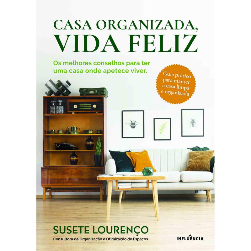 Casa Organizada, Vida Feliz de Susete Lourenço