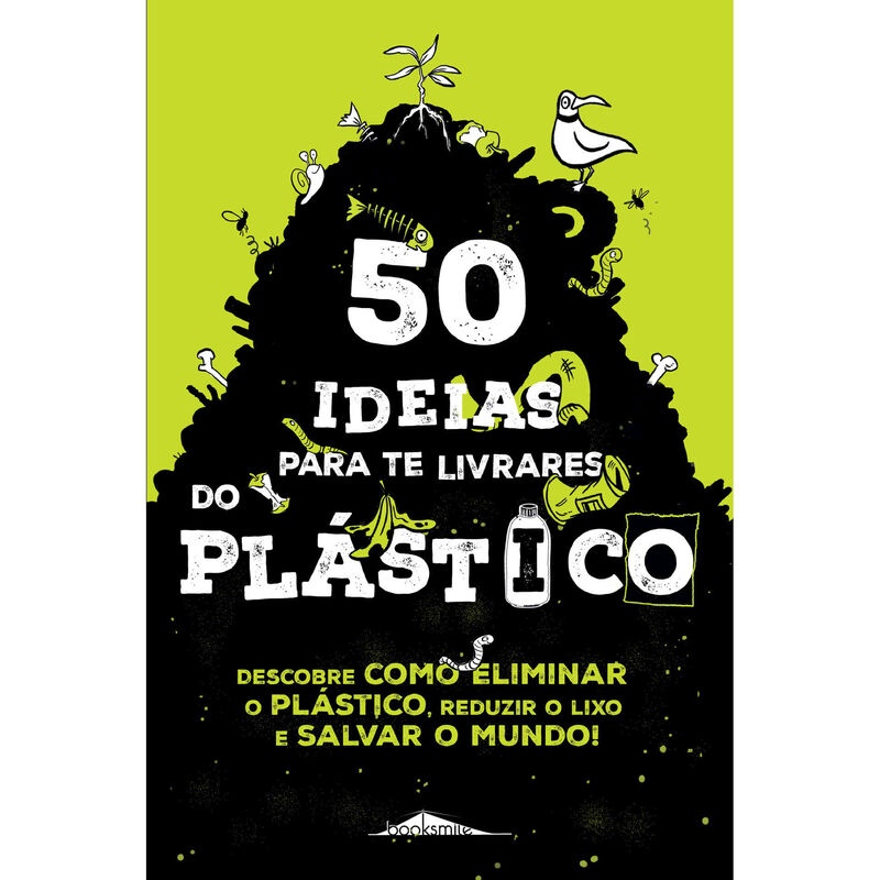 50 Ideias para te Livrares do Plástico de Booksmile