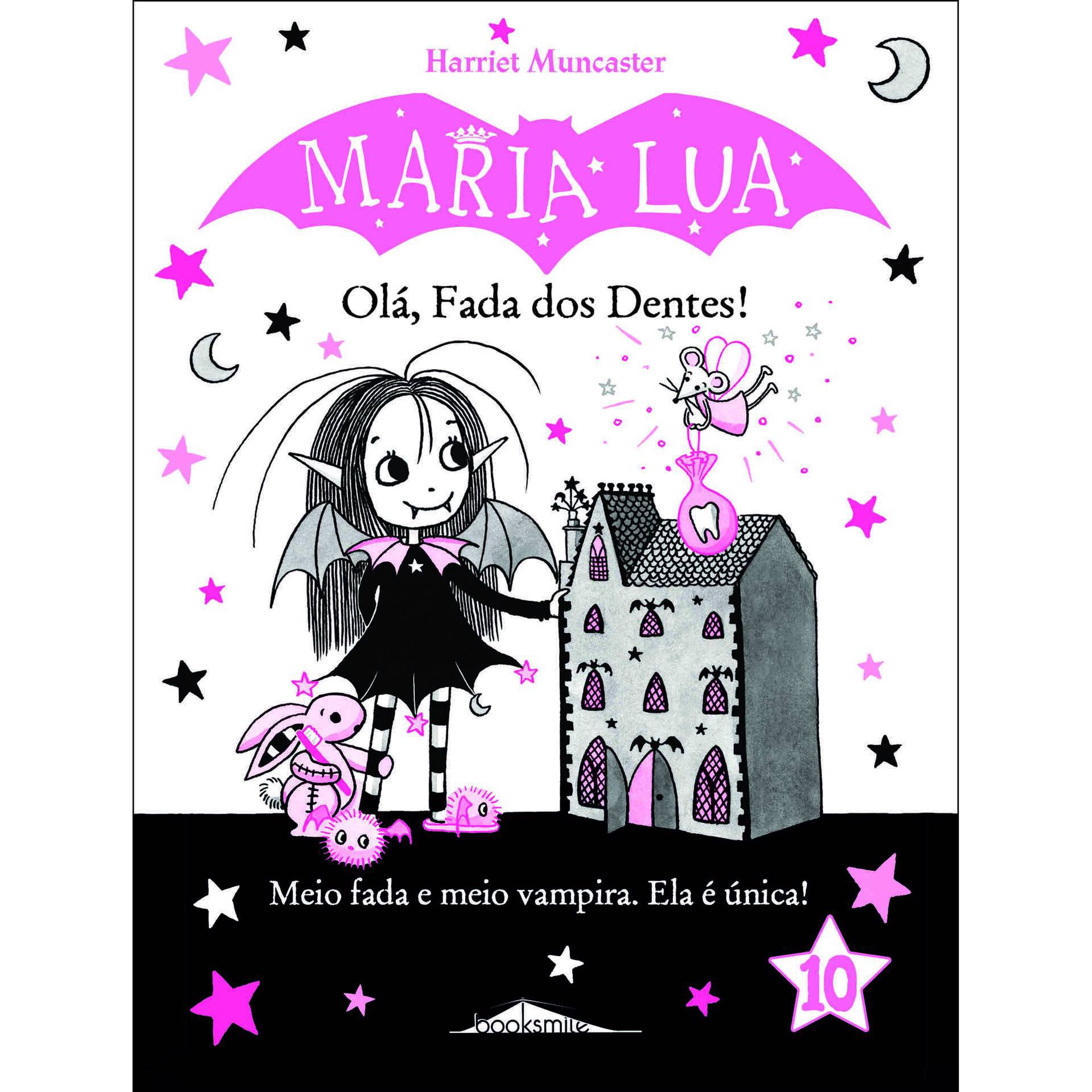 Maria Lua Nº 10 - Olá, Fada dos Dentes!