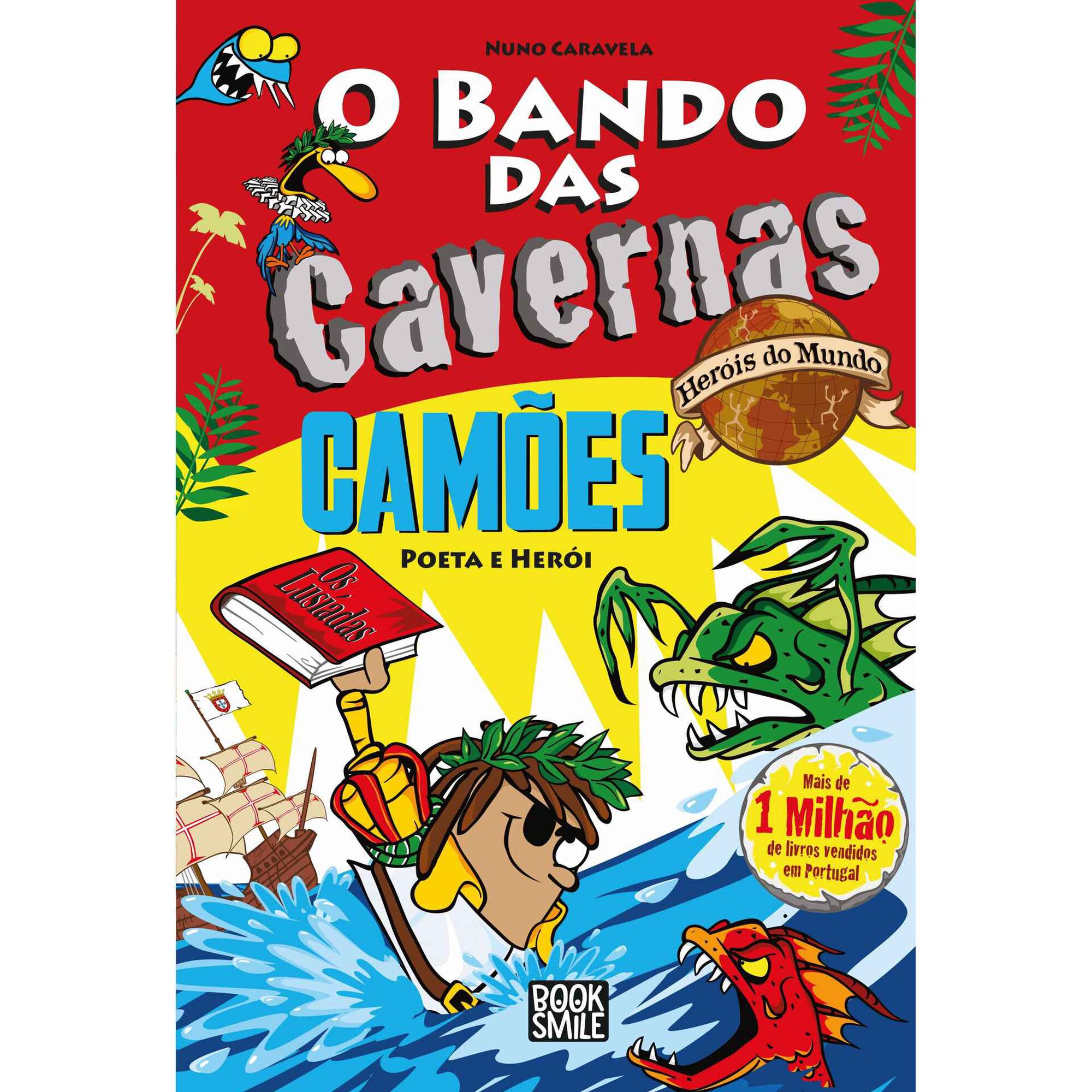 O Bando das Cavernas Heróis do Mundo Nº 13: Camões, Poeta e Herói O Bando das Cavernas Heróis do Mundo Nº 13: Camões, Poeta e Herói