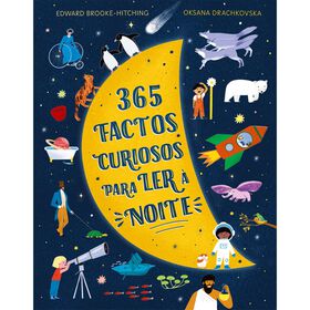 365 Factos Curiosos para Ler &agrave; Noite de Edward Brooke-Hitching