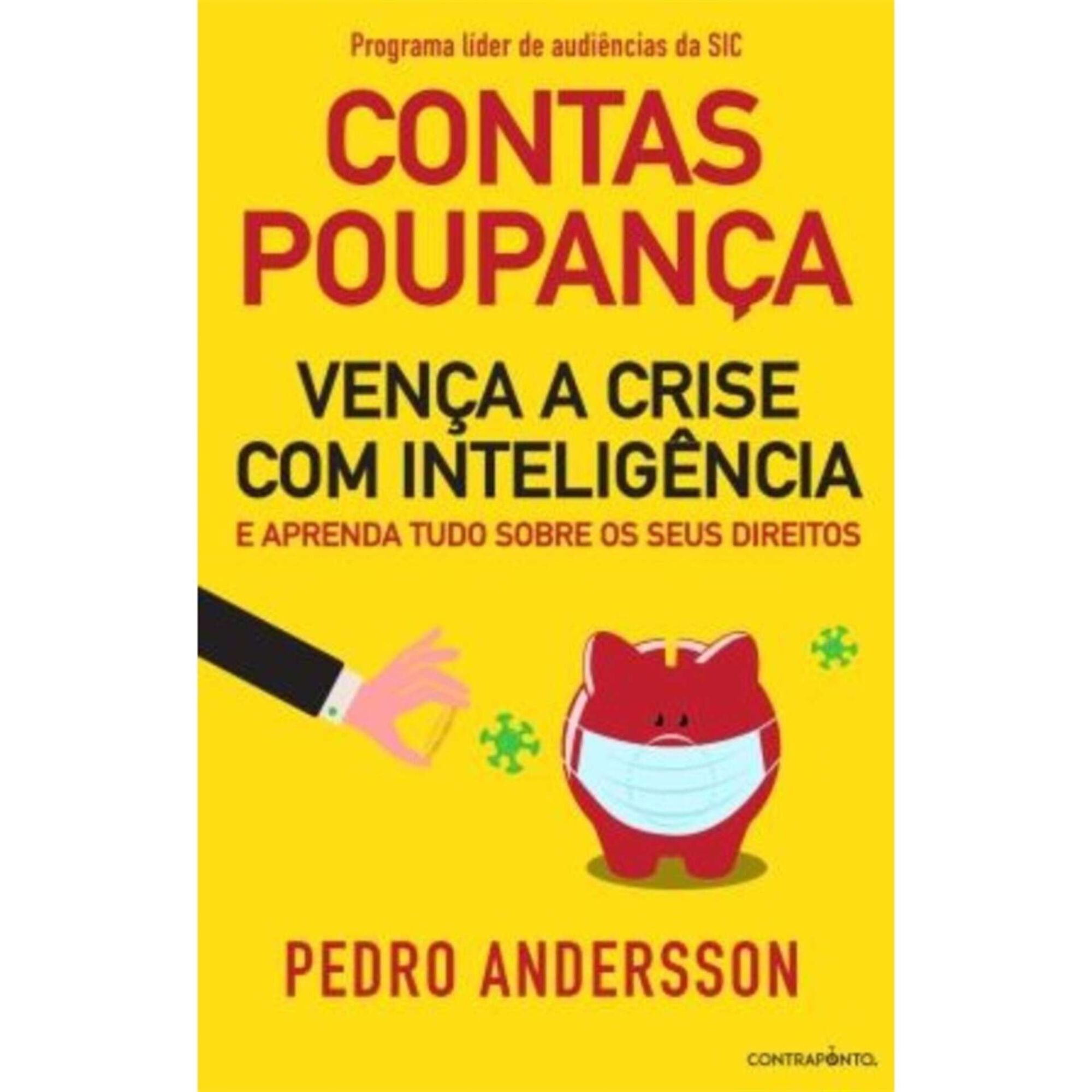 Contas-Poupan&ccedil;a - Ven&ccedil;a a Crise com Intelig&ecirc;ncia e Aprenda Tudo sobre os seus Direitos de Pedro Andersson