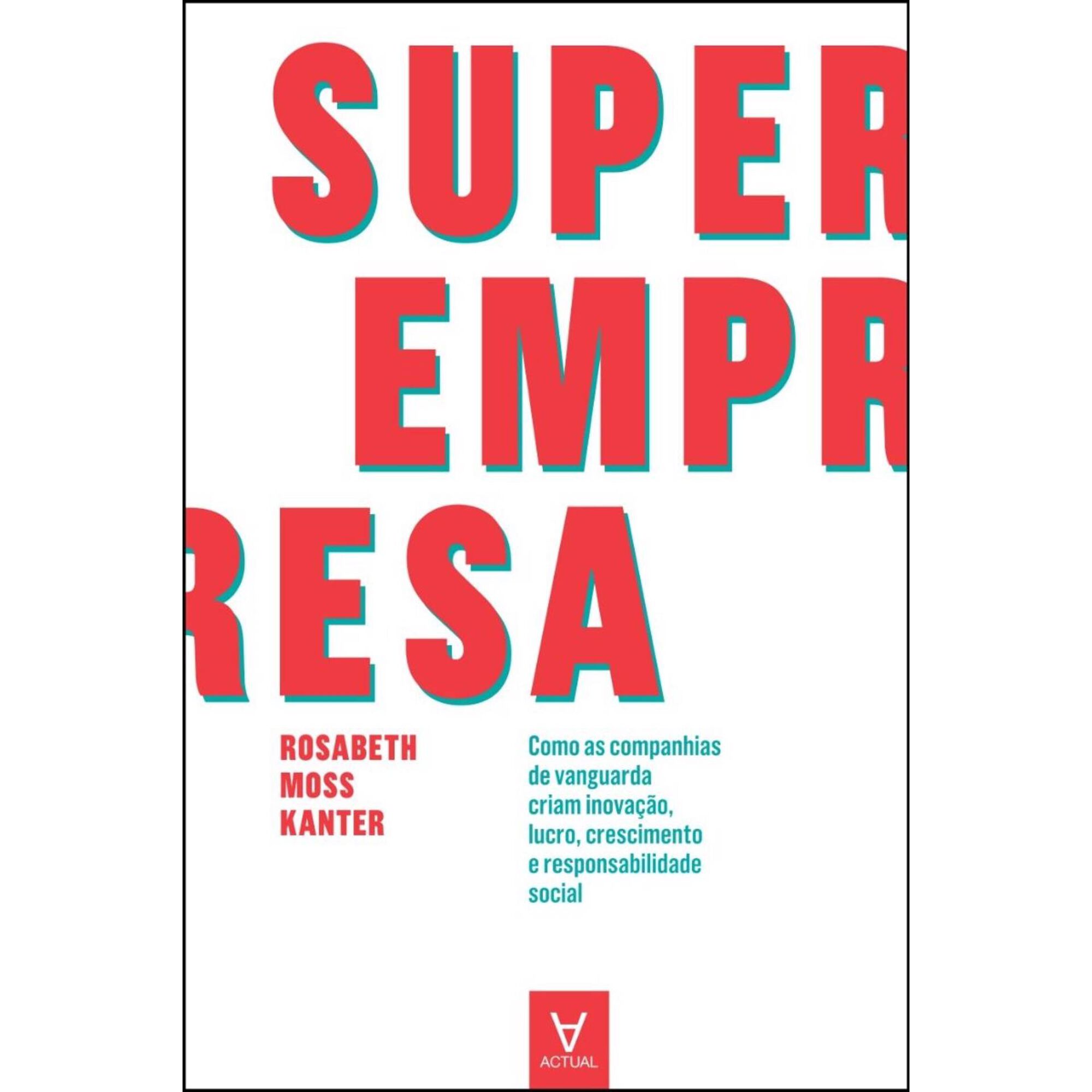 Superempresa de Rosabeth Moss Kanter