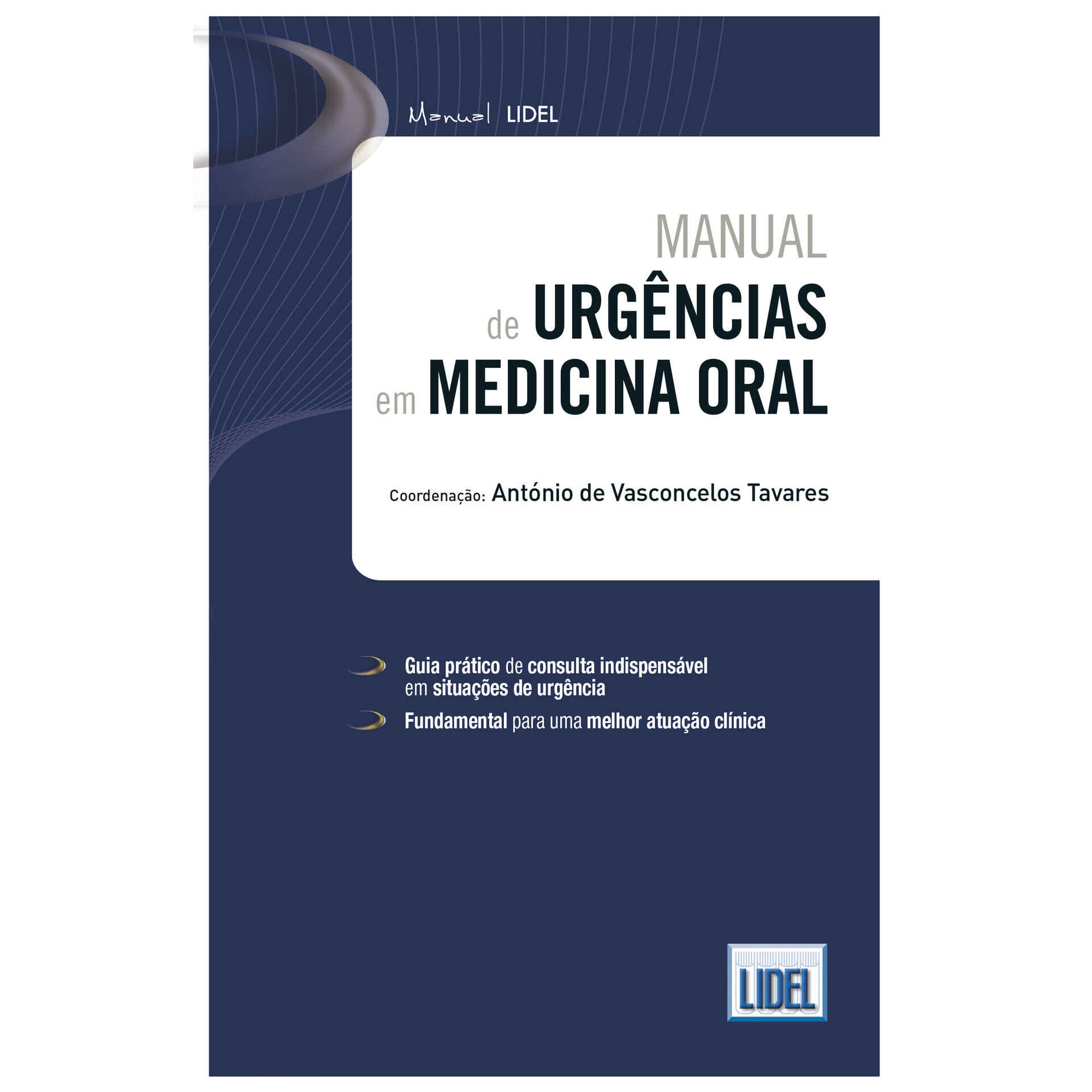 Manual de Urg&ecirc;ncias em Medicina Oral de Ant&oacute;nio de Vasconcelos Tavares