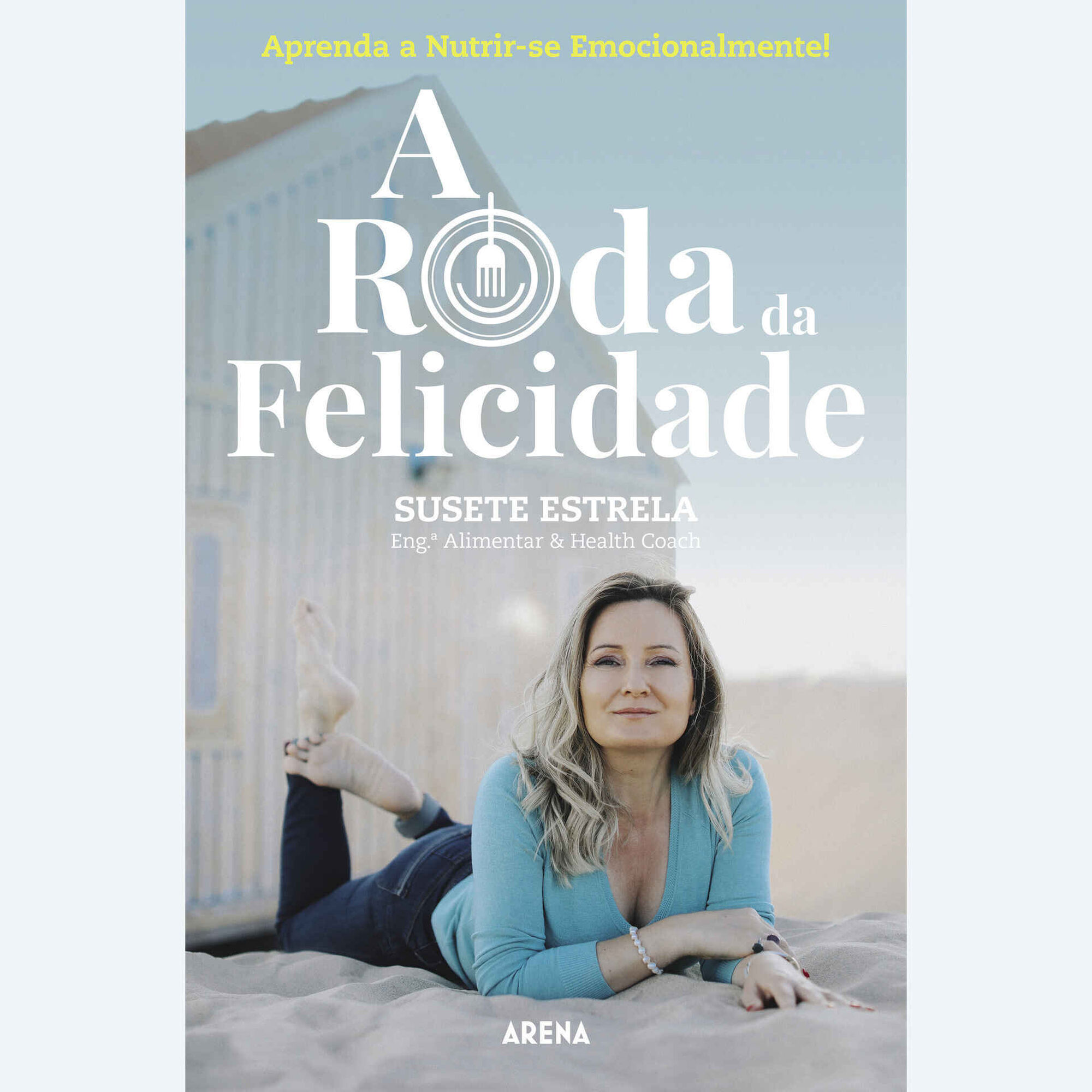A Roda da Felicidade A Roda da Felicidade