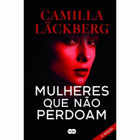 Mulheres que N&atilde;o Perdoam de Camilla L&auml;ckberg