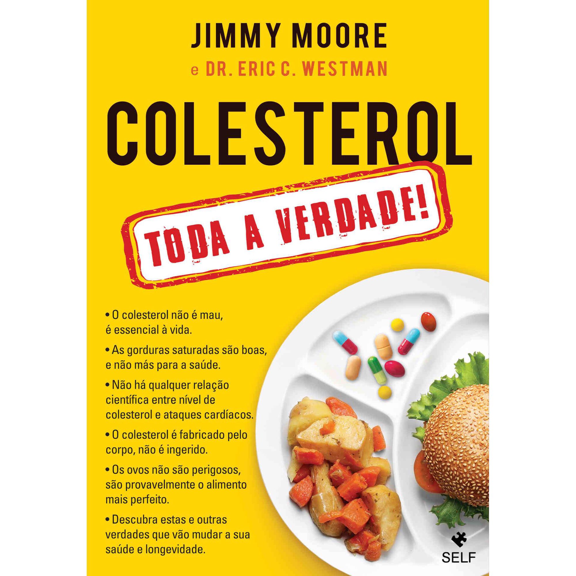 Colesterol - Toda a Verdade! de Jimmy Moore