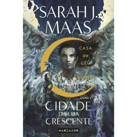 Casa de C&eacute;u e Sopro - Cidade da Lua Crescente (Livro 2) de Sarah J. Maas