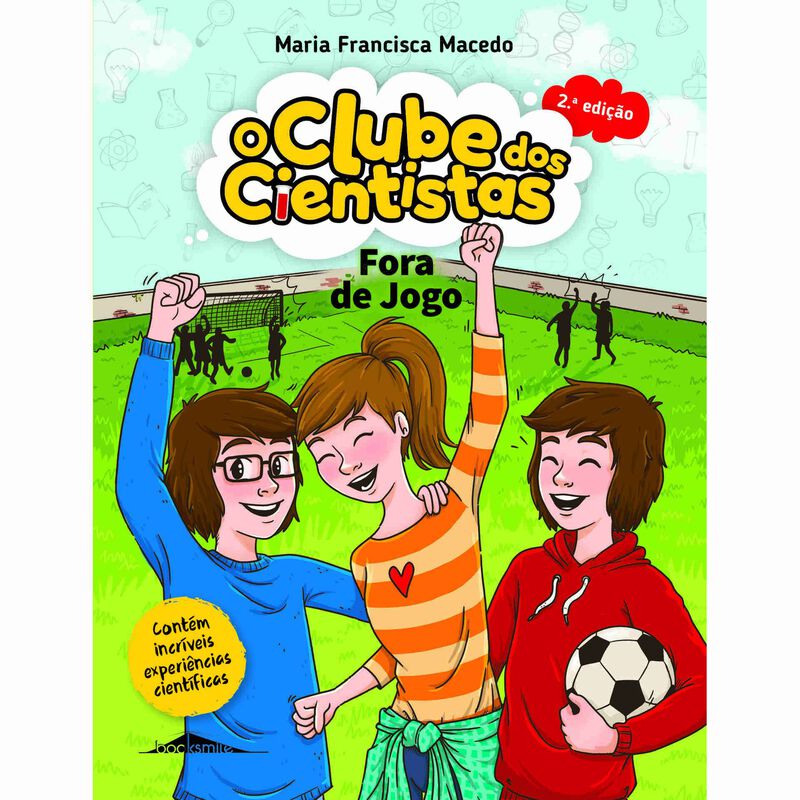 O Clube dos Cientistas - Fora de Jogo de Maria Francisca Macedo