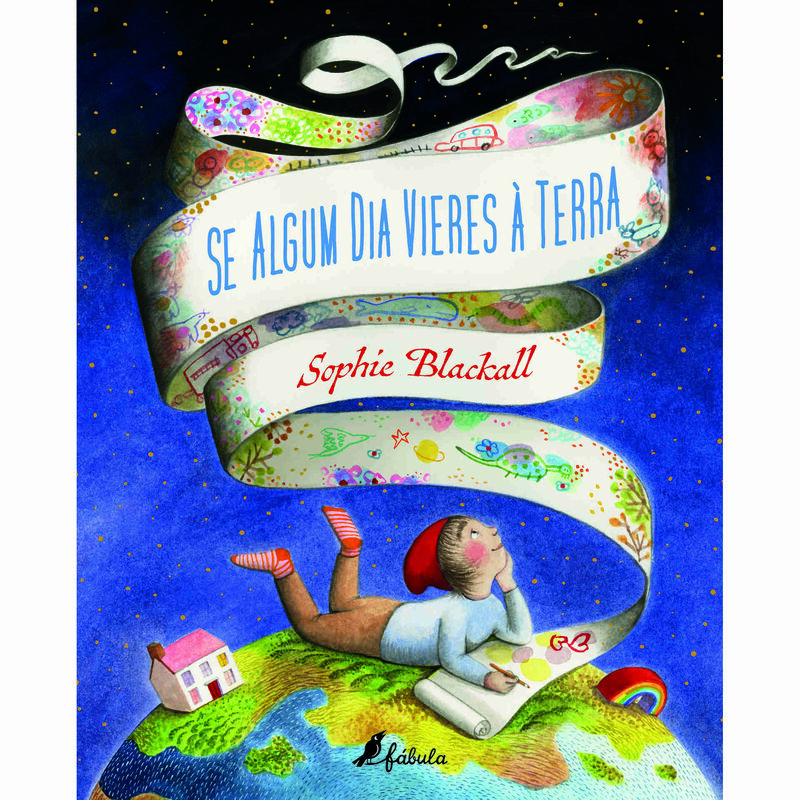 Se Algum Dia Vieres à Terra de Sophie Blackall
