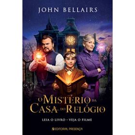 O Mist&eacute;rio da Casa do Rel&oacute;gio de John Bellairs