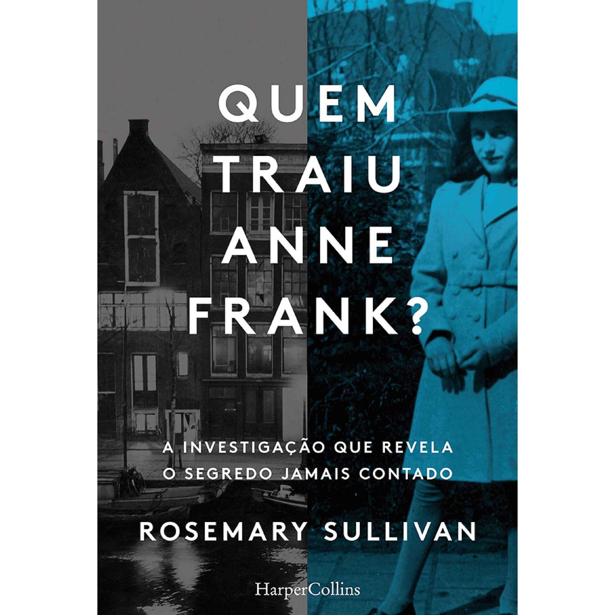 Quem Traiu Anne Frank?