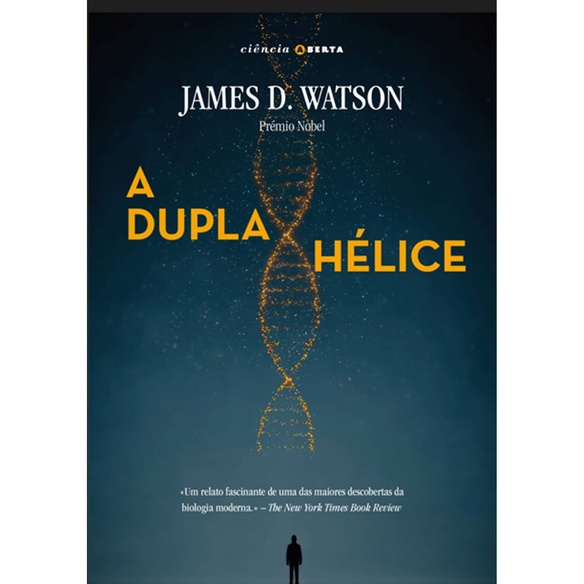 A Dupla H&eacute;lice de James D. Watson