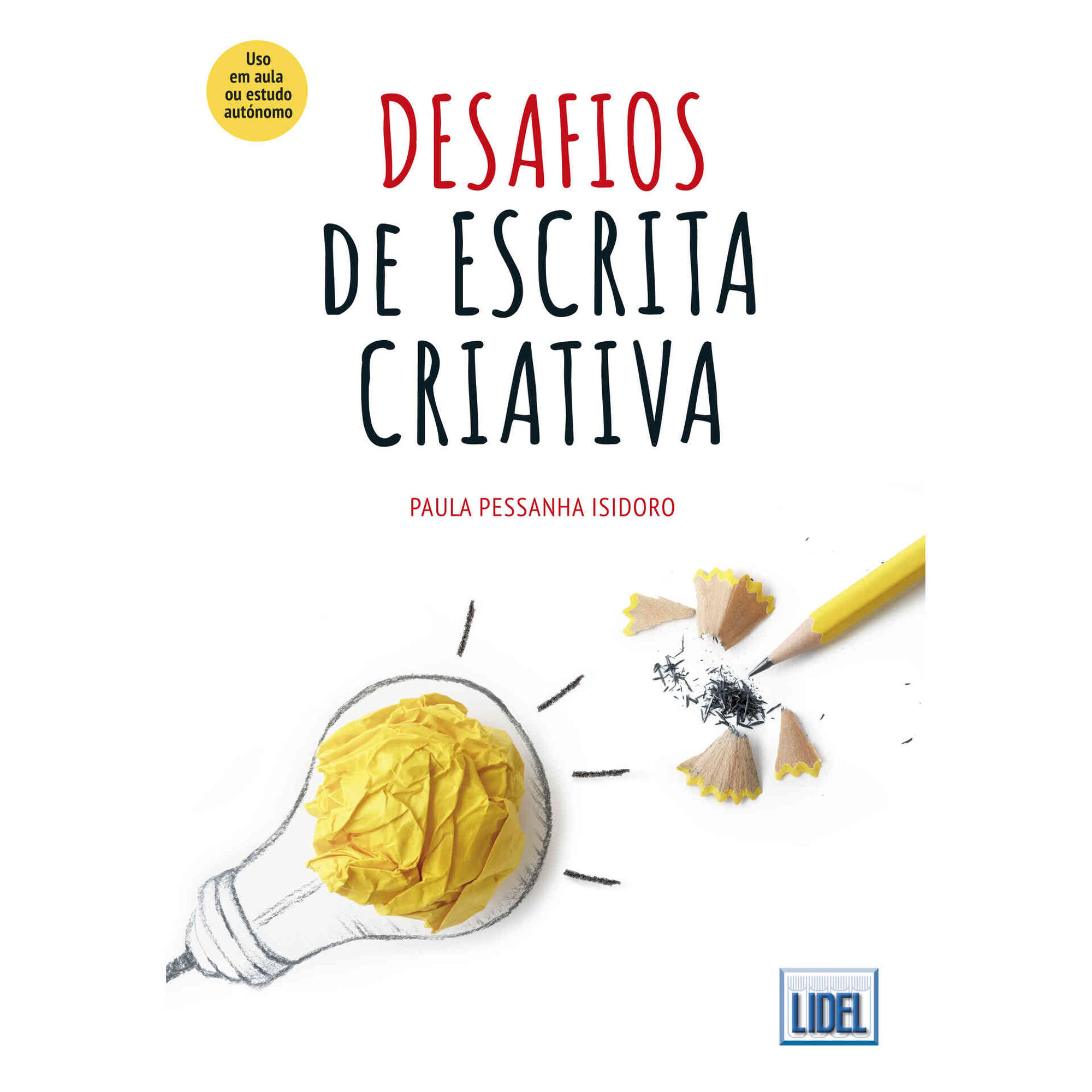 Desafios de Escrita Criativa de Paula Pessanha Isidoro