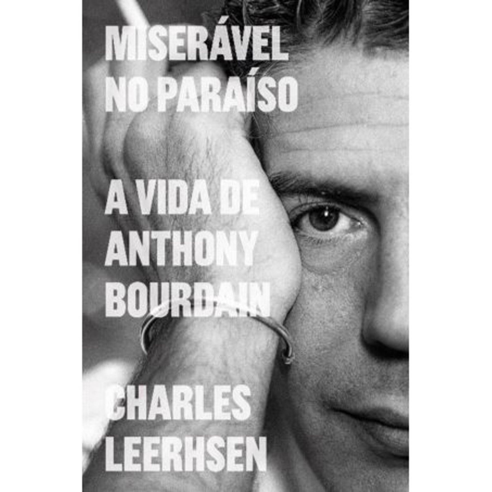 Miserável no Paraíso - A Vida de Anthony Bourdain