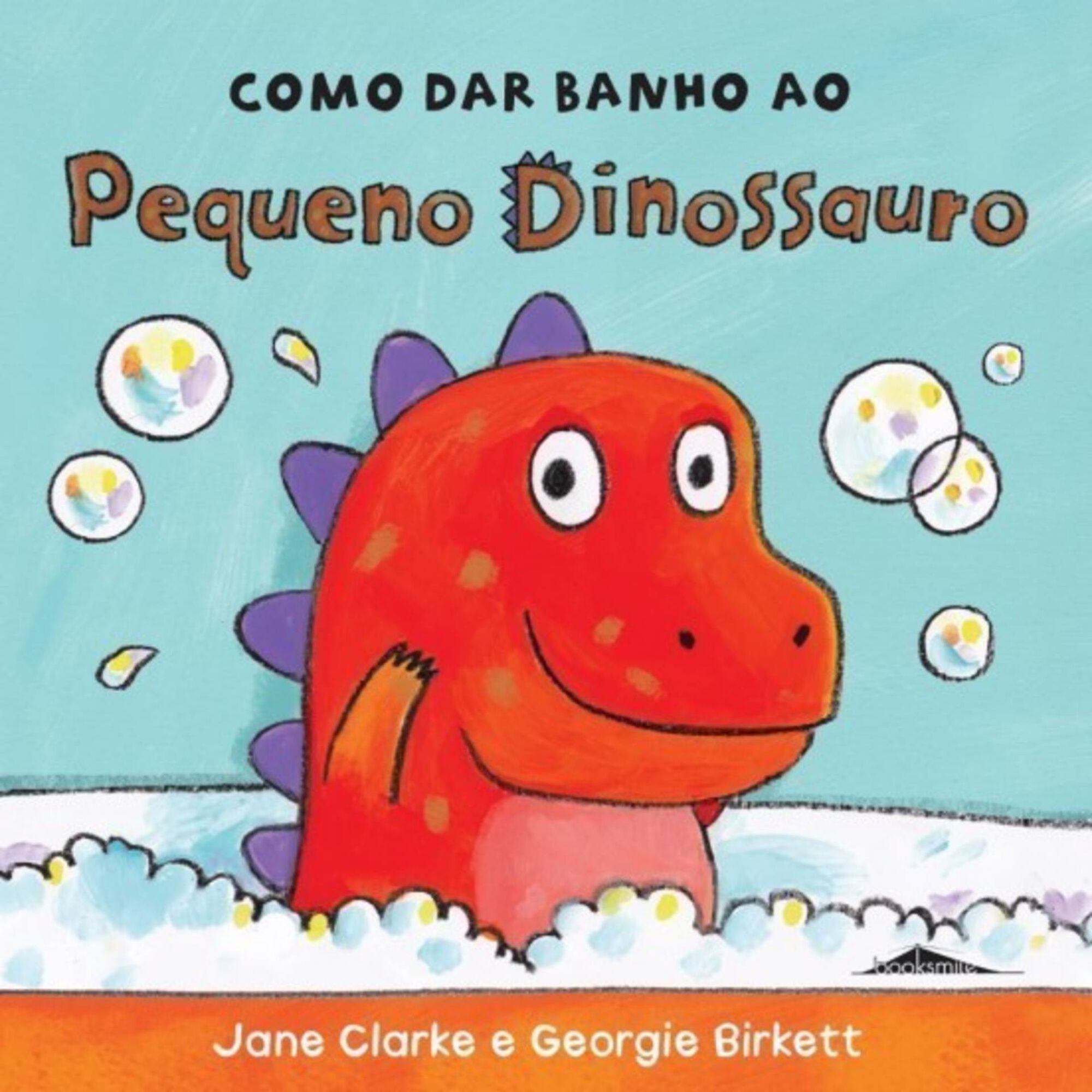 Como Dar Banho ao Pequeno Dinossauro de Jane Clarke