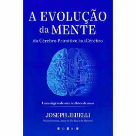 A Evolu&ccedil;&atilde;o da Mente de Joseph Jebelli