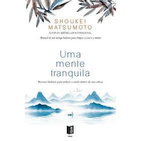Uma Mente Tranquila (Livro de Bolso) de Shoukei Matsumoto