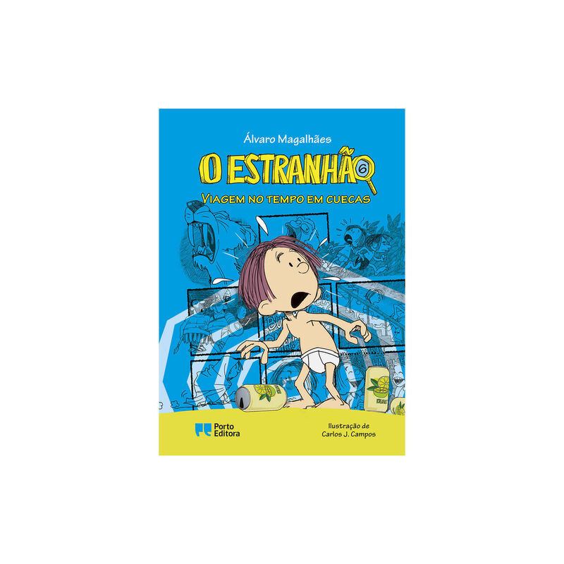 O Estranhão Nº 6 - Viagem no Tempo em Cuecas de Álvaro Magalhães