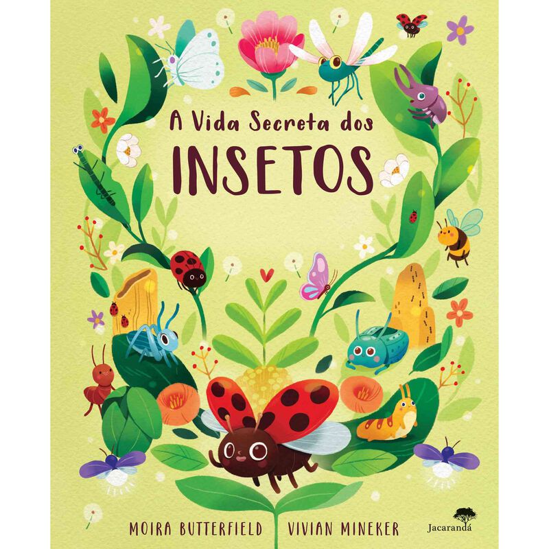 A Vida Secreta dos Insetos de Moira Butterfield e Vivian Miniker
