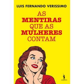 As Mentiras que as Mulheres Contam de Luis Fernando Verissimo