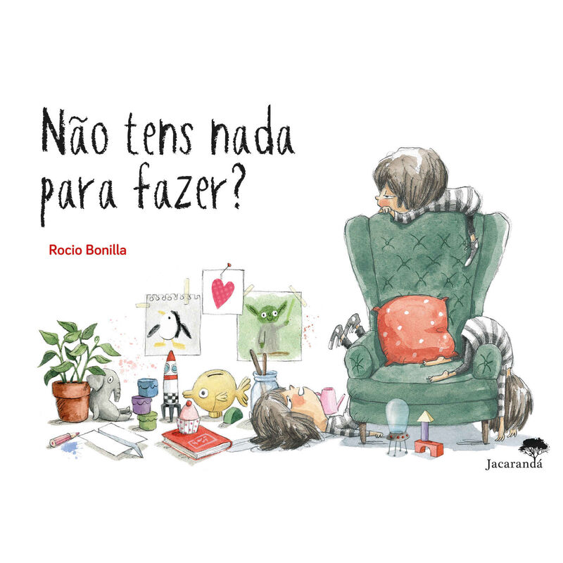 Não tens nada para fazer? de Rocio Bonilla