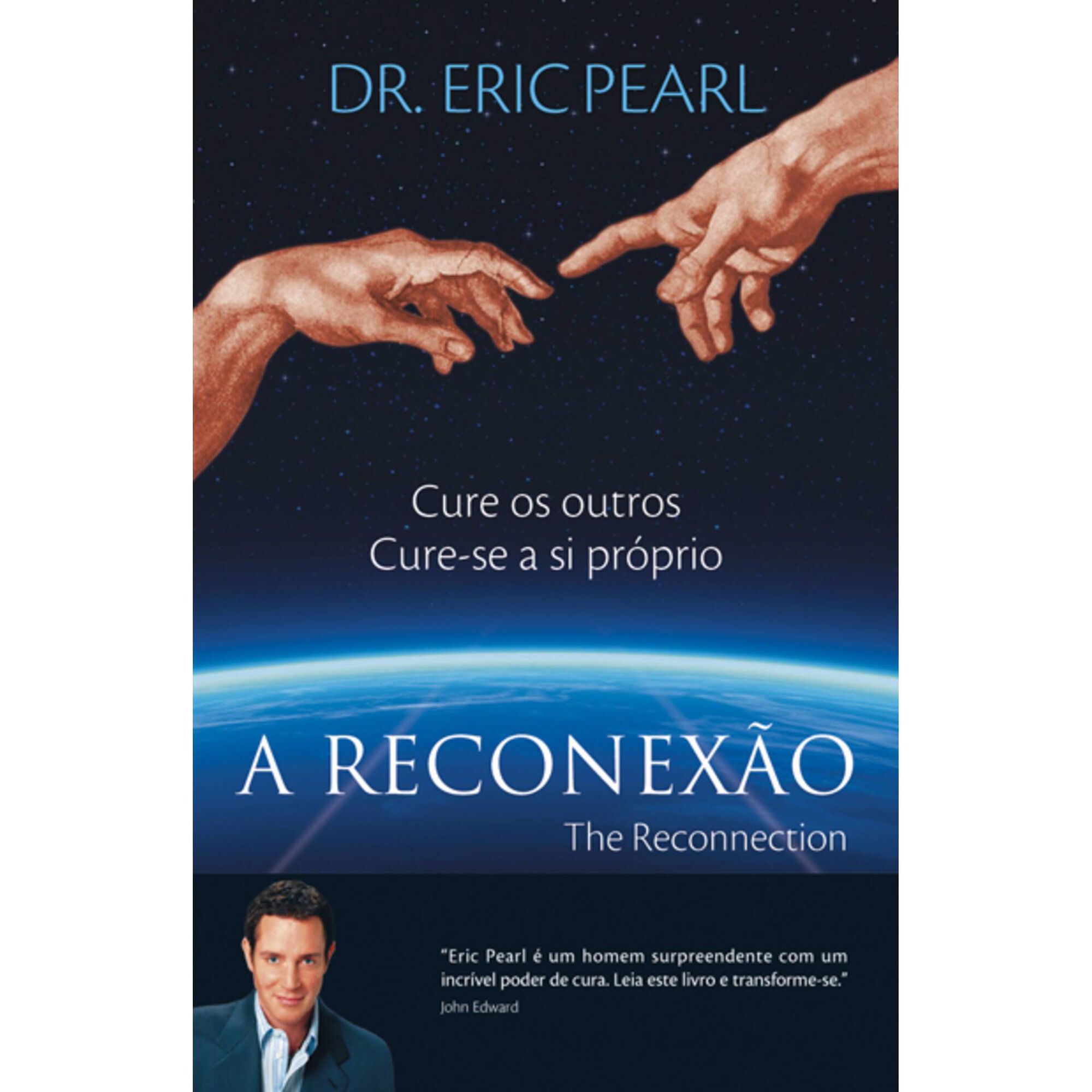 A Reconex&atilde;o - The Reconnection de Dr. Eric Pearl