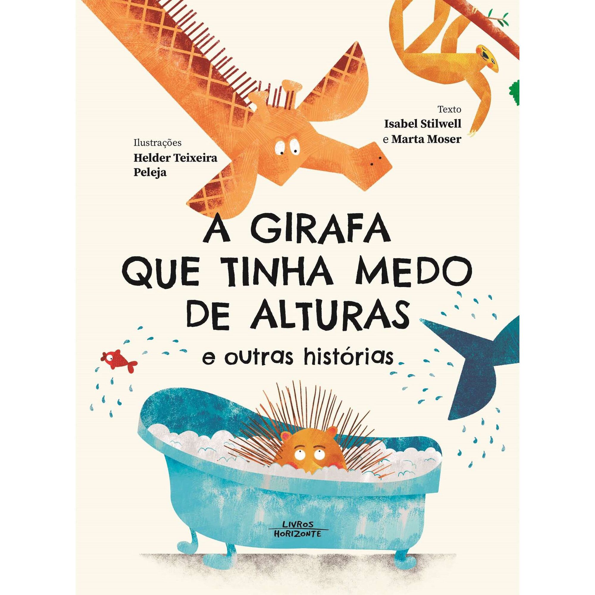 A Girafa que Tinha Medo de Alturas e Outras Hist&oacute;rias de Isabel Stilwell