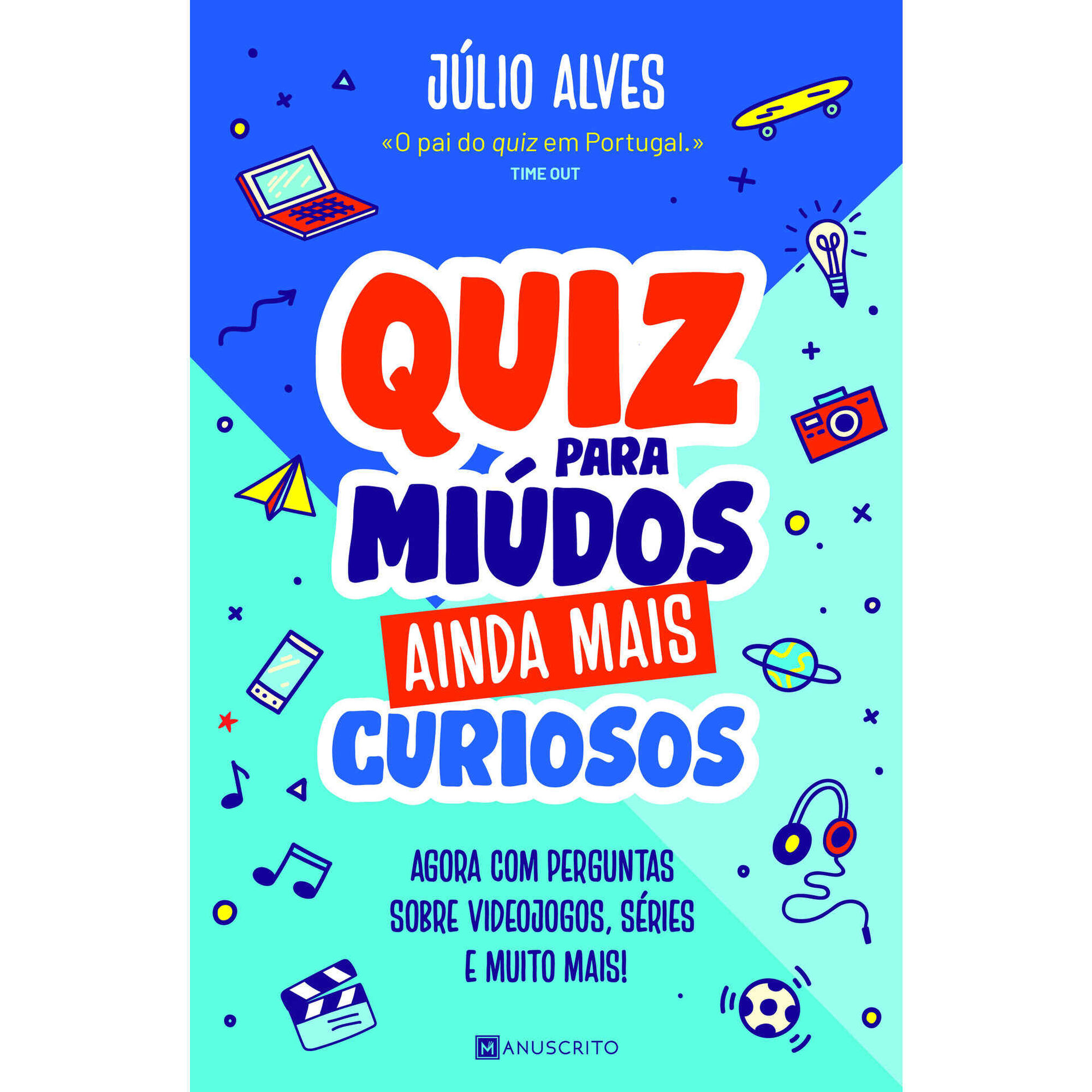 Quiz Para Miúdos Ainda Mais Curiosos - Brochado - Júlio Alves