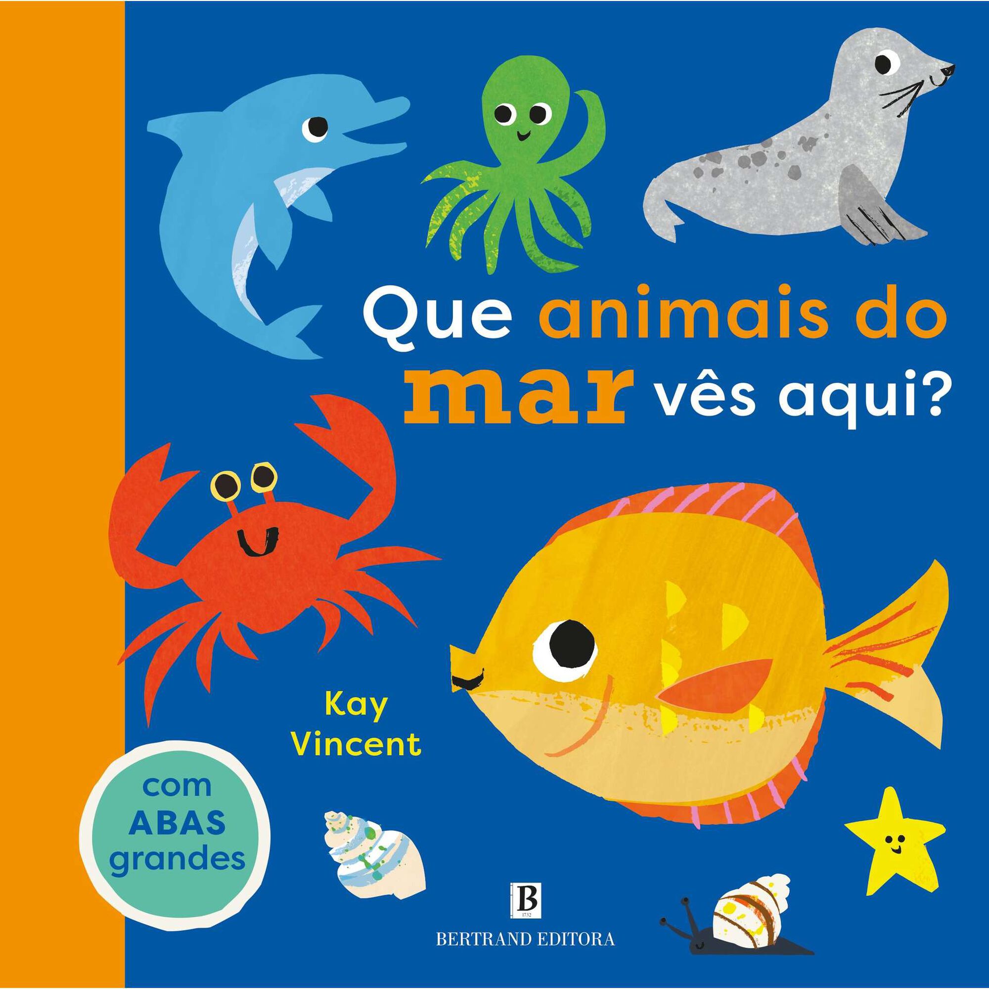 Que Animais do Mar V&ecirc;s Aqui? de Kay Vincent