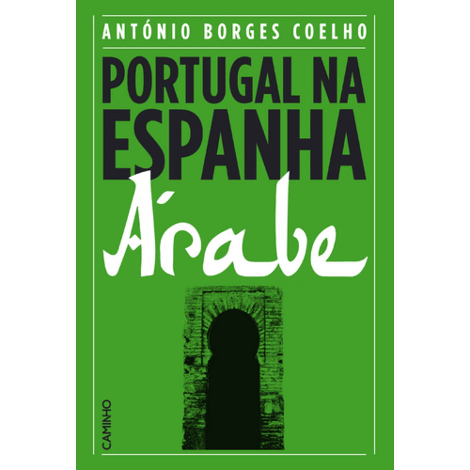 Portugal na Espanha &Aacute;rabe de Ant&oacute;nio Borges Coelho