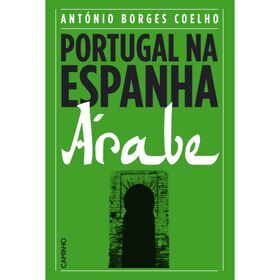 Portugal na Espanha &Aacute;rabe de Ant&oacute;nio Borges Coelho