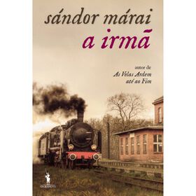 A Irm&atilde; de S&aacute;ndor M&aacute;rai