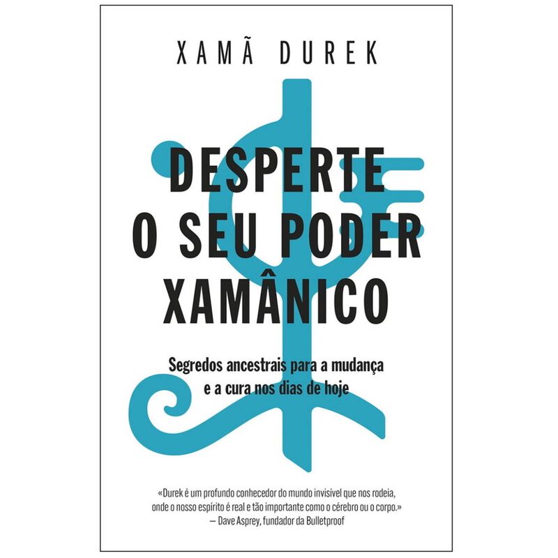 Desperte o Seu Poder Xamânico de Xamã Durek