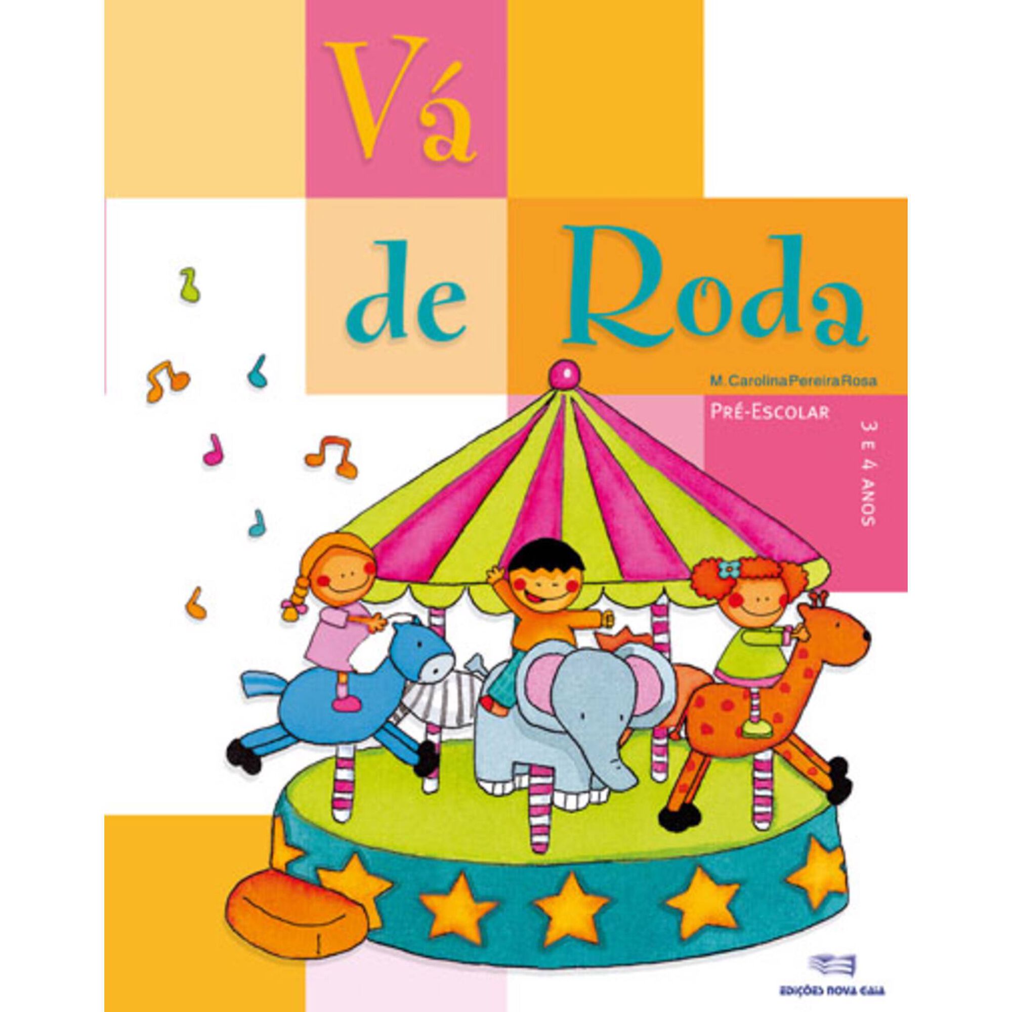 Vá de Roda - Pré-escolar 3-4 Anos