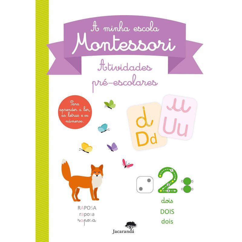 A Minha Escola Montessori - Atividades Pré-Escolares de Vários Autores