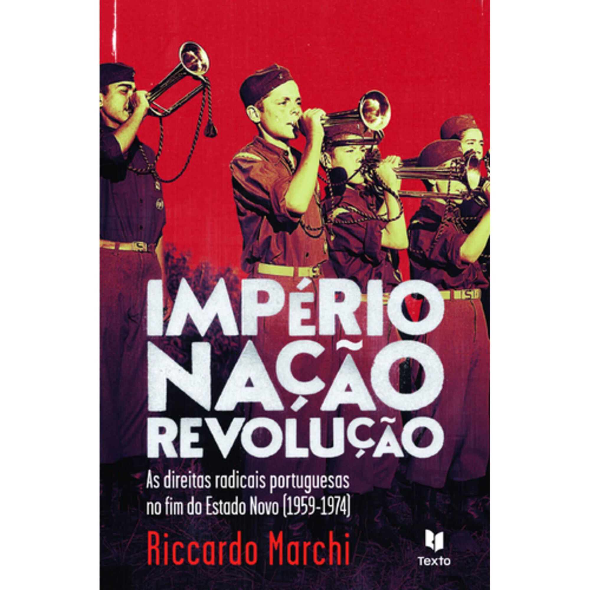 Imp&eacute;rio, Na&ccedil;&atilde;o, Revolu&ccedil;&atilde;o de Riccardo Marchi