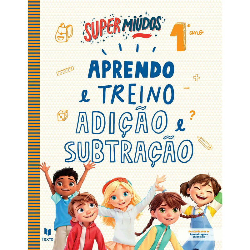 Supermiúdos: Aprendo e Treino Adição e Subtração 1.º Ano de Texto Editora